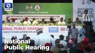 Groups, CSOs Gather For The Nat'l Public Hearing On Constitution Alteration Bills | Live Event