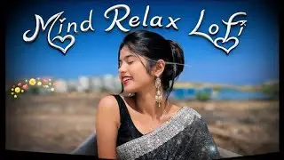 New love story Lo-fi songs 💔{Mind Relax Lofi Song} Lo-fi song Hindi mein 