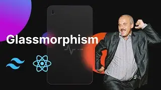 Creating Glassmorphism Effects with Tailwind CSS, React, and Vite