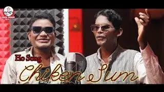 Chiken Sum Ho Song /Atua Purty Lachaman Murmu