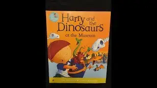 Harry and the Dinosaurs at the Museum - Give Us A Story!