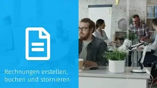 Rechnungen schreiben, buchen, mahnen und stornieren