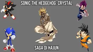Sonic The Hedgehog: Crystal - Tutta la saga di Hajun