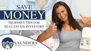 SAVE MONEY On Your Rental Home: Property Management Tips for Real Estate Investors!
