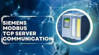 Siemens MODBUS TCP Server Communication