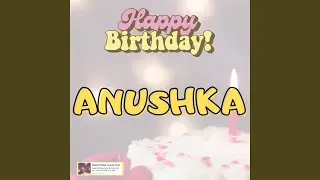Happy Birthday ANUSHKA Song