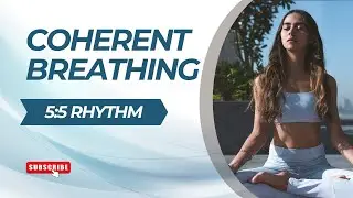 Coherent Breathing | 5:5 Rhythm for Deep Relaxation & Nervous System Balance