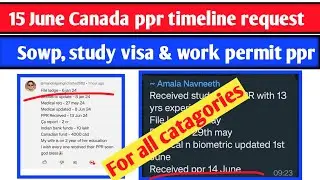 15 June Canada ppr timeline | Today's ppr request timeline canada | Latest Canada PPR part -1