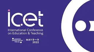 International Conference on Education & Teaching in K-12 Schools (ICET 2022)