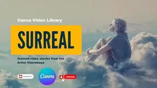 Canva Tutorial 2022 | Surreal Digital Arts from Canva Video Library Artist Vizerskaya