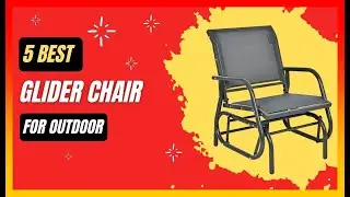 ✅ Best Outdoor Glider Chair on Amazon ➡️ Top 5 Tested & Buying Guide