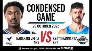 Nagasaki Velca vs. Kyoto Hannaryz - Condensed Game