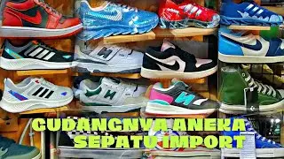 Pusatnya Sepatu Import KW,Jakarta Taman Puring