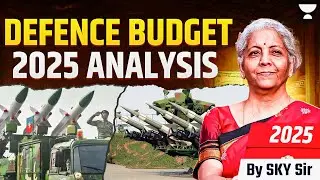 Defence Budget 2025 Analysis | Union Budget 2025-26 | Finance Minister Nirmala Sitharaman