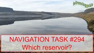 Map Reading Task 294 Which reservoir is this?