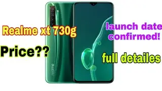 Realme xt 730g India launch date || price || specification || realme xt 730g all features