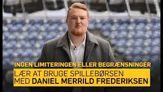 Daniel Merrild Frederiksen - Spilleb&oslash;rs Ekspert: Ingen limitering eller begr&aelig;nsninger