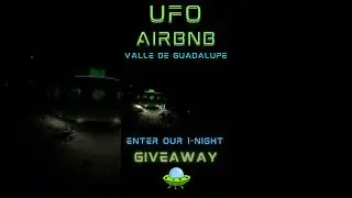 👽 Out-of-This-World: 🛸 UFO Airbnb Giveaway in Valle de Guadalupe, Mexico!