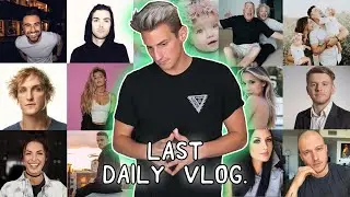This is my LAST DAILY VLOG... *not clickbait*