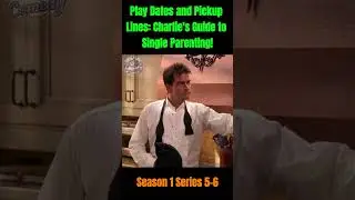 Play Dates and Pickup Lines: Charlie's Guide to Single Parenting!