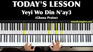 Yeyi Wo Din N'ay3 - Ghana Praise Tutorial - Bass Tone Edition