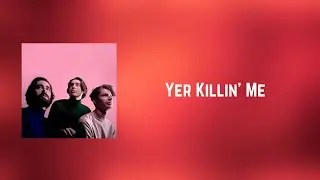 Remo Drive - Yer Killin&rsquo; Me (Lyrics)