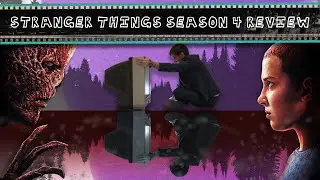 Stranger Things Season 4 Review (Spoilers)
