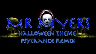 Mr Myers (Halloween Theme Remix) OFFICIAL VISUALISER | DARK PSYTRANCE, HI-TECH
