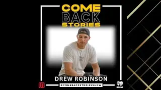 Comeback Stories: Drew Robinson's tools for continued healing