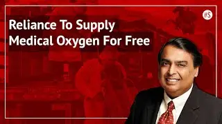RIL Jamnagar Refinery To Supply 700 Tonnes Of Medical Oxygen Per Day Free Of Cost To Maharashtra Etc