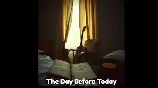 The Day Before Today (ESL: Present Perfect vs Past Simple)