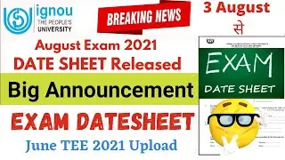 Big Update | IGNOU Exam Date Sheet 2021 Released - Exam Date 3 August To 9 September | Exam Update