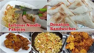 Donations kis ko dein 🤔🇵🇰 | Leftover noodles se Noodle Pakoray or Dair sary Sandwiches or Nuggets