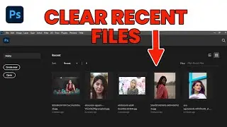 How to Clear Recent Files (History) in Photoshop