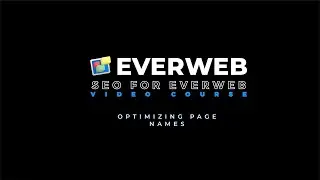 SEO for EverWeb Video Course: Optimize Your Page Names in EverWeb for Better SEO