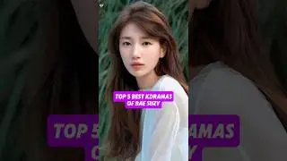 Top 5 Best Kdramas Of Bae Suzy | #baesuzy #kdrama #whileyouweresleeping #uncontrollablyfond