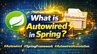 9 - What is Autowired in Spring? #Autowired #SpringFramework #AutowiredAnnotation #Spring
