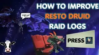 How To Improve Resto Druid Raid Logs