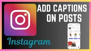 How To Add Captions On Images In Your Instagram Post | Instagram Tutorial
