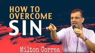 How to OVERCOME SIN? - Milton Correa | National Youth Retreat | Divine Retreat Centre