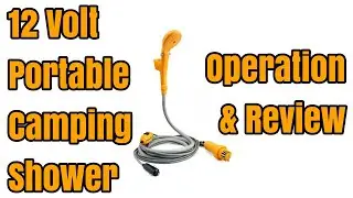 12 Volt Portable Camping Shower Operation And Review