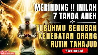 TAHAJUDMU TUBUHMU BERUBAH, INILAH KEHEBATAN ORANG YANG RUTIN TAHAJUD