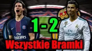 PSG vs Real Madryt 1-2 Wszystkie Bramki 03/06/2018