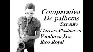 Comparativo de palhetas - Plasticover,Vandoren Java e Rico Royal
