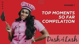 Dash of Lash Mid-Season Highlight Compilation