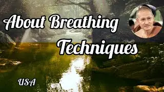 About BREATHING TECNIQUES | Tan Ajahn Dtun [ English/Thai ]