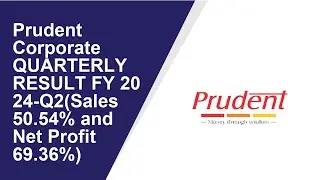 Prudent Corporate Consolidated Quarterly Result | Q2 Result 2024 | Prudent Corporate latest news