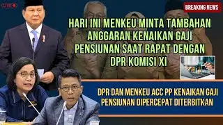 Akhirnya DPR & Menkeu ACC Rp52 Triliun untuk Kenaikan Gaji Pensiunan RAPBN 2026 | Segera Terbit PP!