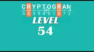 Cryptogram Level 54 Answers ✅ | Go Answer