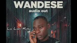 Wandese - Lic Lion Music (official music...